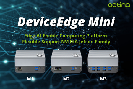 Aetinaが新しいエッジaiソリューションのシリーズdeviceedge Miniを発表 Aetina Corporationのプレスリリース 共同通信prワイヤー