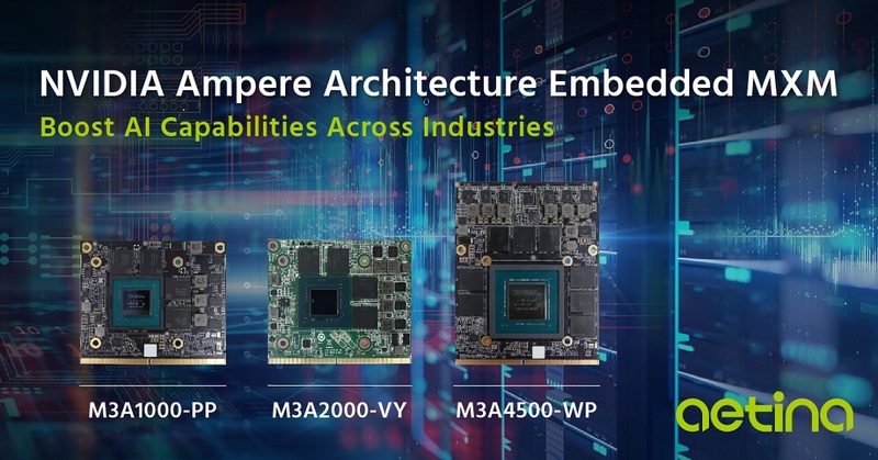 AetinaがエッジでAIパフォーマンスを向上させる新しいMXM GPU