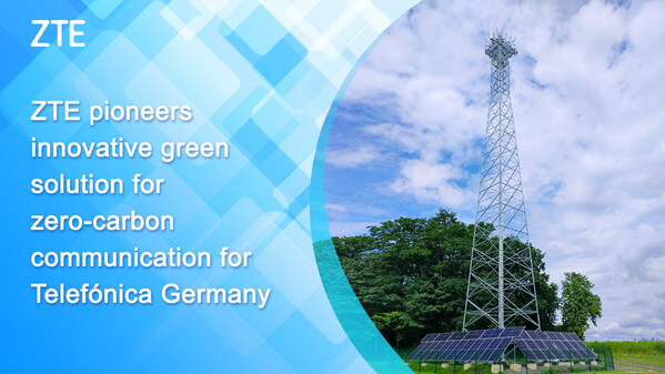 ZTE pioneers innovative green solution for zero-carbon 