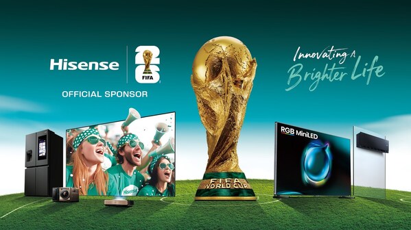 Hisense、FIFA World Cup 2026(TM)へのカウントダウンを開始、次世代